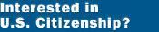 Interested in U.S. citizenship?